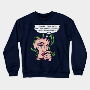 Video Killed the Radio Star Crewneck Sweatshirt